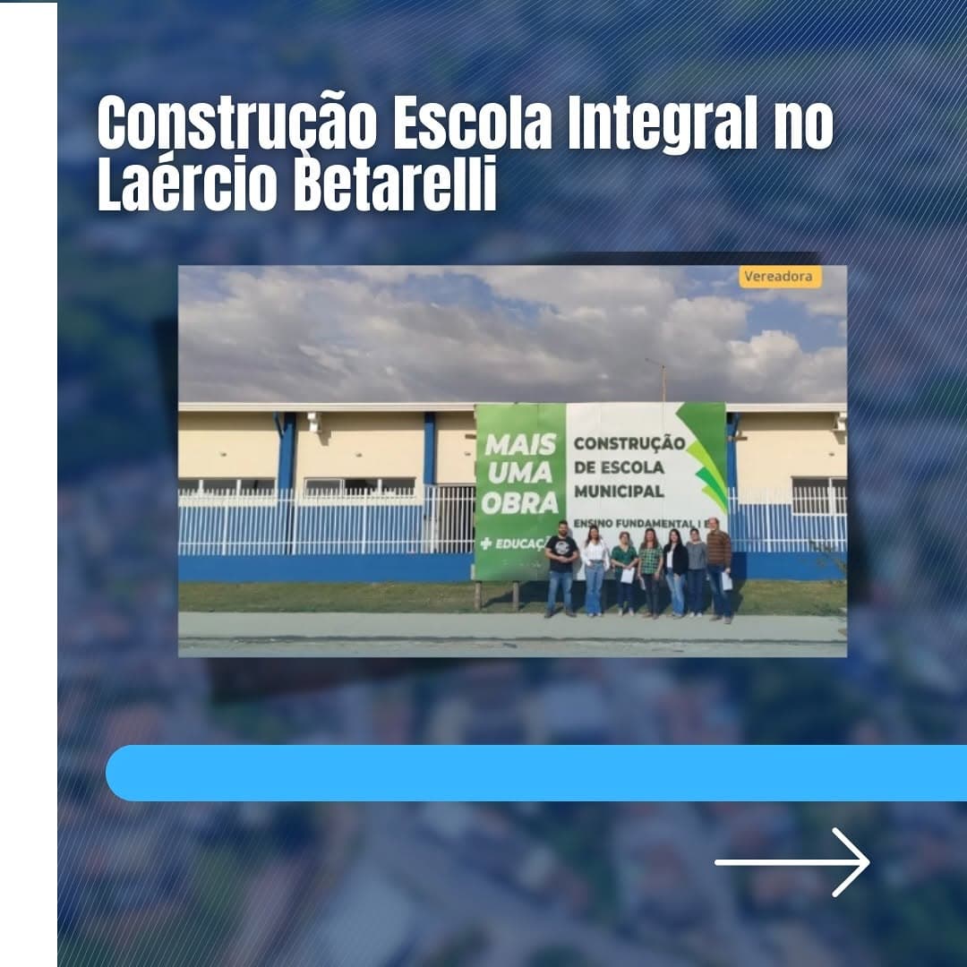 Construção da escola integral no Laércio Betarelli